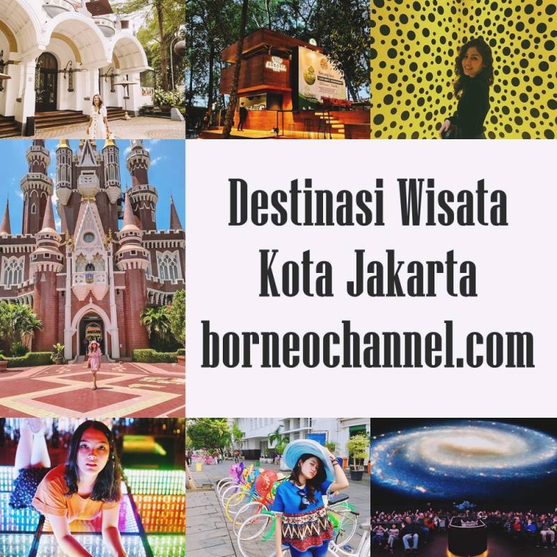 [2019] Daftar dan Harga Tiket Masuk Wisata Jakarta Kota Metropolitan 1